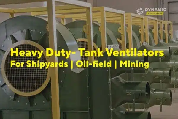 tank ventilators for shipyards